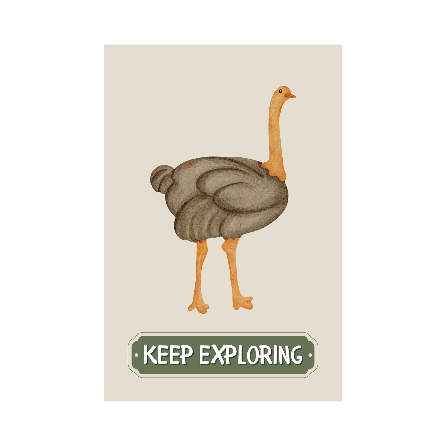 Keep Exploring Ostrich Poster | S01