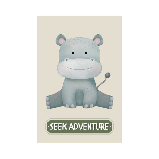 Seek Adventure Hippopotamus Poster | S01