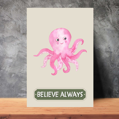 Believe Always Octopus Poster | S01