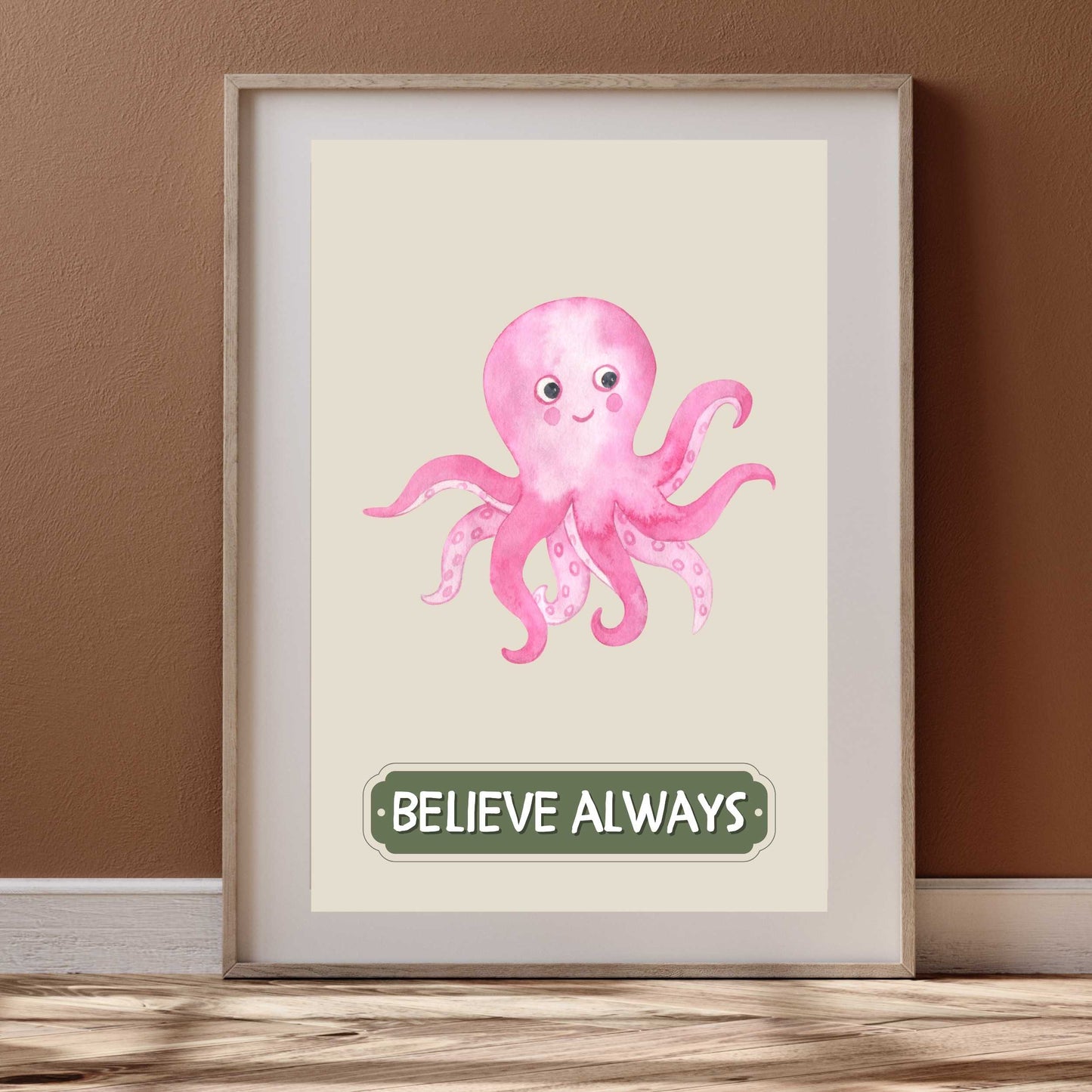 Believe Always Octopus Poster | S01