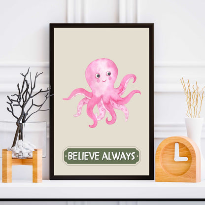 Believe Always Octopus Poster | S01