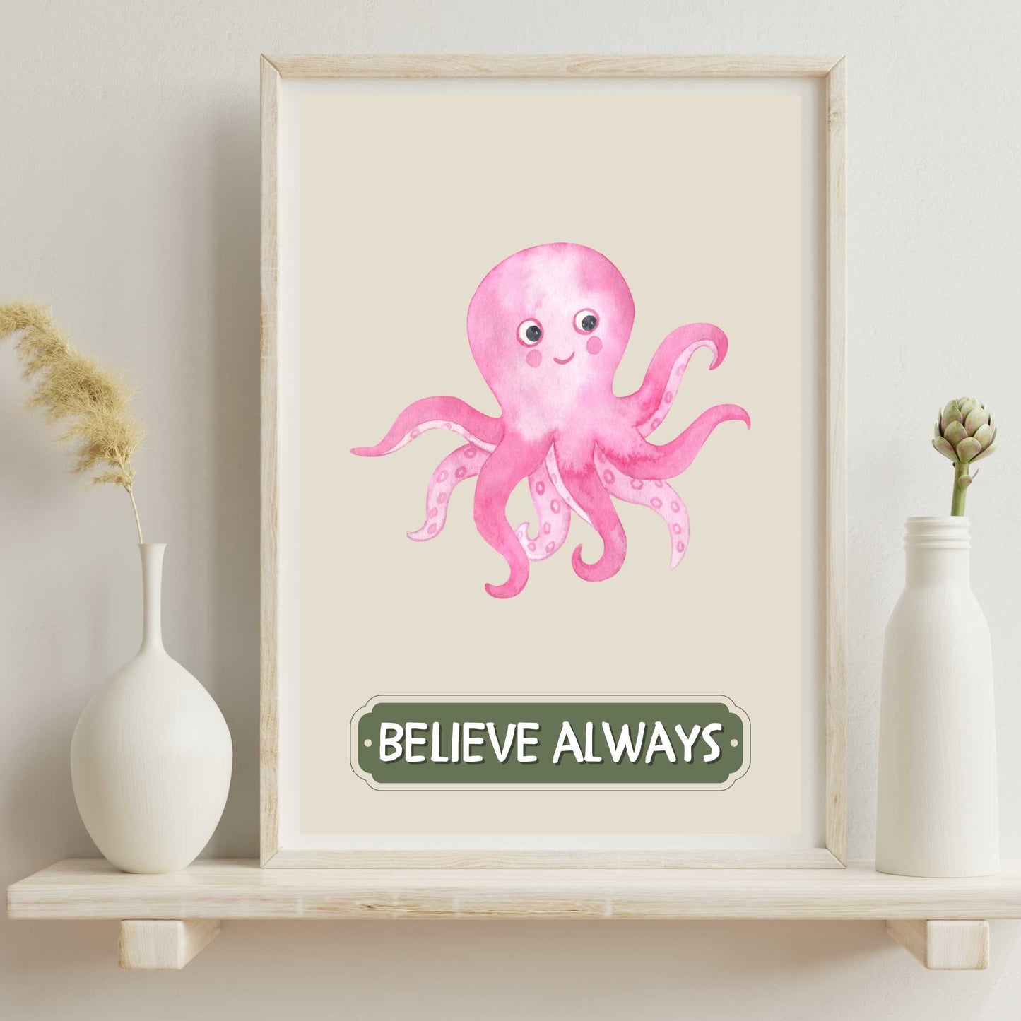 Believe Always Octopus Poster | S01