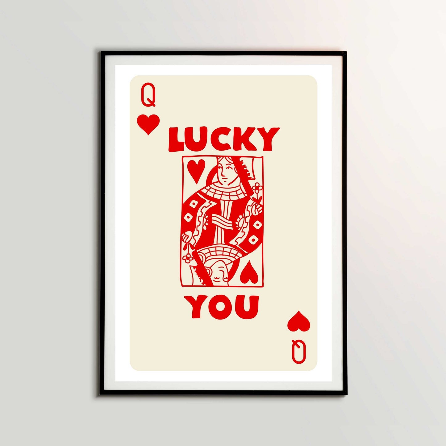 Lucky You Queen of Hearts Poster