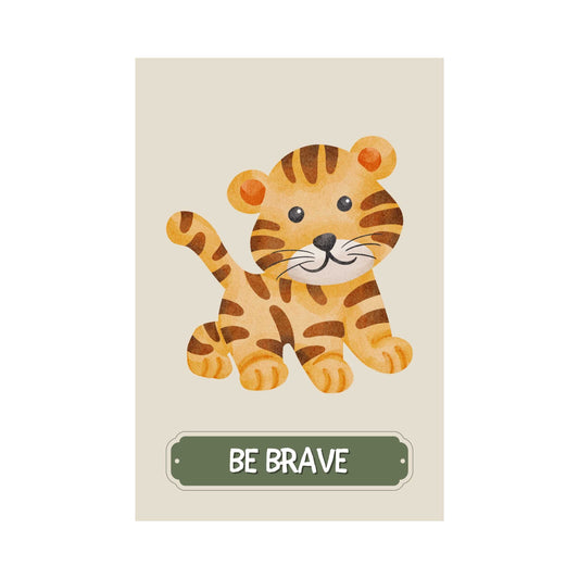 Be Brave Tiger Poster | S01