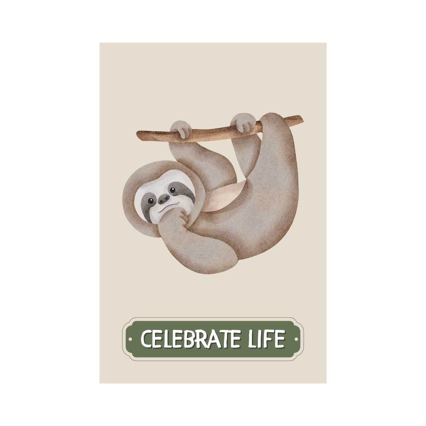 Celebrate Life Sloth Poster | S01