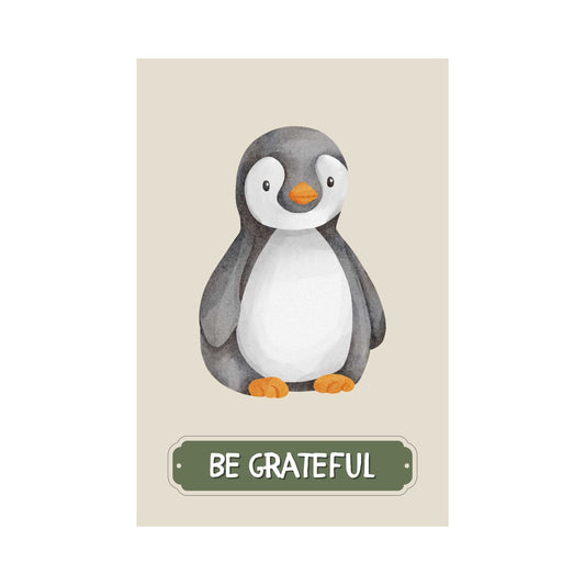 Be Grateful Penguin Poster | S01