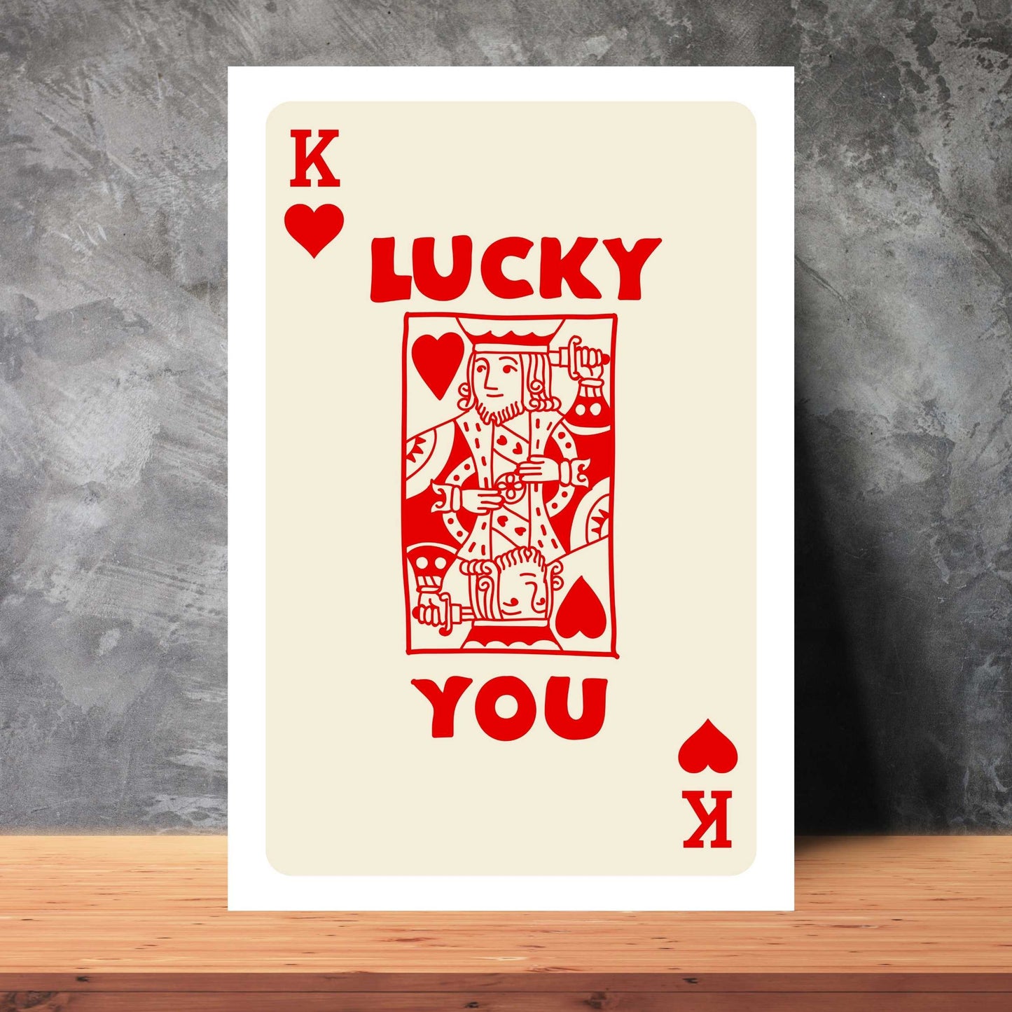 Lucky You King of Hearts Poster