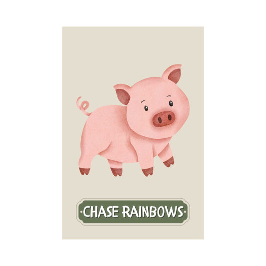Chase Rainbows Pig Poster | S01