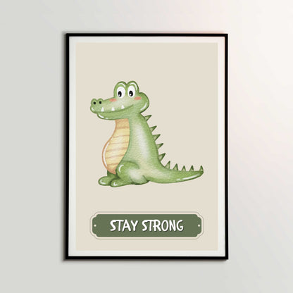 Stay Strong Crocodile Poster | S01